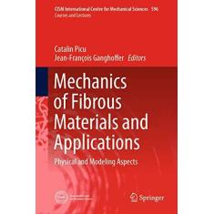 Imagem de Mechanics of Fibrous Materials and Applications: Physical and Modeling Aspects: 596