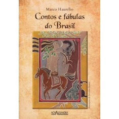 Imagem de Contos e Fábulas do Brasil - Haurélio, Marco - 9788574922652