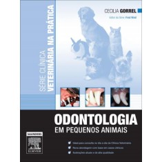 Imagem de Odontologia Em Pequenos Animais - Série Clínica Vet. Na Prática - 1ª Ed. - Gorrel, Cecilia - 9788535237467