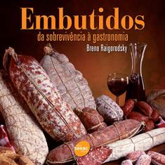 Imagem de Embutidos - da Sobrevivência À Gastronomia - Raigorodsky, Breno - 9788539601066
