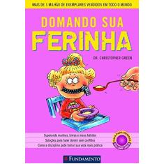 Imagem de Domando Sua Ferinha - Meninas - 3ª Ed. 2015 - Green, Christopher - 9788539509614