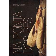 Imagem de Na Ponta Dos Pés - Colbert, Brandy - 9788576838258