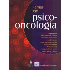 Imagem de Temas em Psico-oncologia - Franco, Maria Helena Pereira; Outros; Carvalho, Vicente Augusto; Kovacs, Maria Julia - 9788532303837