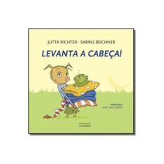 Imagem de Levanta A Cabeça! - Col. Livros da Ilha - Richter, Jutta - 9788573213843