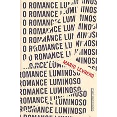 Imagem de O Romance Luminoso - Mario Levrero - 9788535930788