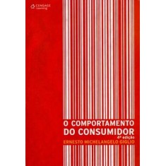 Imagem de O Comportamento do Consumidor - 4ª Ed. 2010 - Giglio, Ernesto - 9788522110681