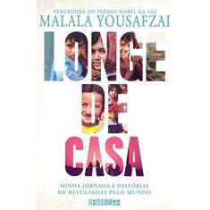 Imagem de Longe de casa: Minha jornada e histórias de refugiadas pelo mundo - Malala Yousafzai - 9788555340826