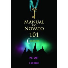Imagem de Manual do Novato - Cast, P. C.; Doner, Kim - 9788576794325