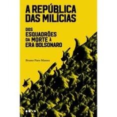 Imagem de A república das milícias: Dos esquadrões da morte à era Bolsonaro