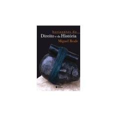 Imagem de Horizontes do Direito e da História - 3ª Ed. 2002 - Reale, Miguel - 9788502030060