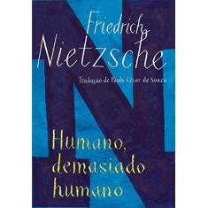 Imagem de Humano , Demasiado Humano - Ed. De Bolso - Nietzsche, Friedrich - 9788535907629