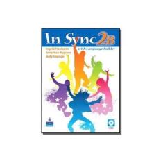 Imagem de In Sync 2 - Student's Book Split B With CD-ROM - Copage, Judy; Freebairn, Ingrid; Bygrave, Jonathan - 9780132546683