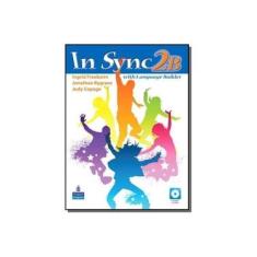 Imagem de In Sync 2 - Student's Book Split B With CD-ROM - Copage, Judy; Freebairn, Ingrid; Bygrave, Jonathan - 9780132546683