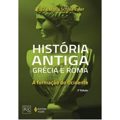 Imagem de História Antiga Grécia e Roma - A Formação do Ocidente - Eyler, Flávia Maria Schlee - 9788532646682