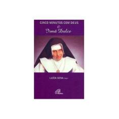 Imagem de Cinco Minutos Com Deus e Irmã Dulce - Col. Cinco Minutos Com Deus - Sena ,luzia - 9788535627725