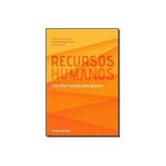 Imagem de Recursos Humanos - Transformando Pela Gestão - Ana P. Arbache - 9788522520442