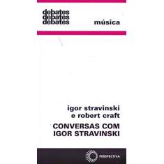 Imagem de Conversas Com Igor Stravinski - Robert Craft, Igor Stravinsky - 9788527301732