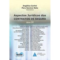 Imagem de Aspectos Jurídicos dos Contratos de Seguro - Volume 4 - Angélica Carlini - 9788569538288