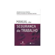 Imagem de Manual de Segurança do Trabalho - Da Silva Fonseca, Ariadne - 9788581160580