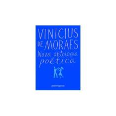 Imagem de Nova Antologia Poética - Col. Vinicius de Moraes - Ed. De Bolso - Moraes, Vinicius De - 9788535906394