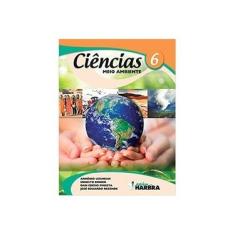 Imagem de Ciências. Meio Ambiente. 6º Ano - A. Uzunian - 9788529404721