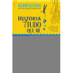 Imagem de História É Tudo Que Me Deixou - Silvera, Adam - 9788593911071
