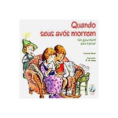 Imagem de Quando Seus Avós Morrem: um Guia Infantil Para o Pesar - Victoria Ryan - 9788534922104