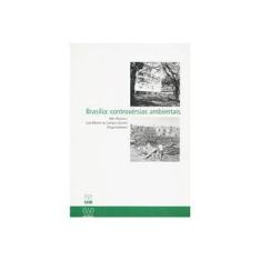 Imagem de Brasília - Controvérsias Ambientais - Aldo Gouvea Paviani, Luiz Alberto De Campos Gouvêa - 9788523006846
