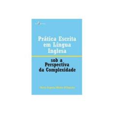 Imagem de Prática Escrita em Língua Inglesa: Sob a Perspectiva da Complexidade - Maria Eugenia Witzler D Esposito - 9788546200450