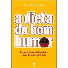 Imagem de A Dieta do Bom Humor - Sonia Tucunduva Philippi - 9788576950028