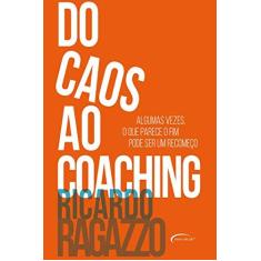 Imagem de Do Caos ao Coaching - Ricardo Ragazzo - 9788542815207