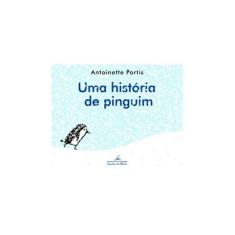 Imagem de Uma História de Pinguim - Portis, Antoinette - 9788574064475