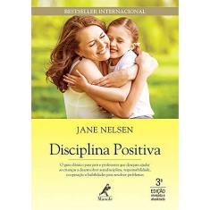 Imagem de Disciplina Positiva - 3ª Ed. 2015 - Nelsen, Jane - 9788520439975