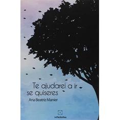 Imagem de Te Ajudarei a Ir Se Quiseres - Ana Beatriz Manier - 9788594016003