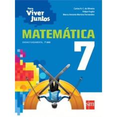 Imagem de Matemática: Ensino Fundamental - 7º Ano - Coleção Para Viver Juntos - Felipe Fugita, Carlos N.C. De Oliveira, Marco Antonio Martins Fernandes - 9788541806220