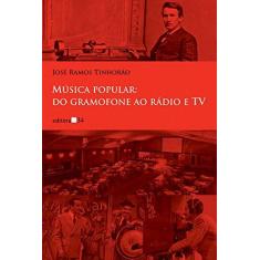 Imagem de Música Popular - do Gramofone ao Rádio e TV - Tinhorão, José Ramos - 9788573265873