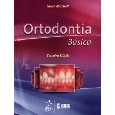 Imagem de Ortodontia Básica - 3ª Ed. 2013 - Mitchell, Laura - 9788572888875