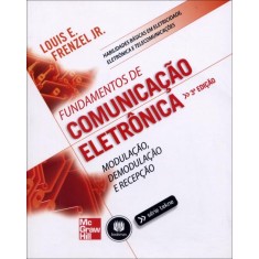 Imagem de Fundamentos de Comunicação Eletrônica - 3ª Ed. 2013 - Frenzel Jr., Louis E. - 9788580551372