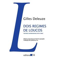 Imagem de Dois Regimes de Loucos - Textos e Entrevistas (1975-1995) - Col. Trans - Deleuze, Gilles - 9788573266351