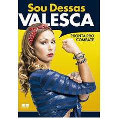 Imagem de Sou Dessas - Pronta Pro Combate - Valesca - 9788576849971