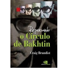 Imagem de Repensando o Círculo de Bakhtin - Castilho, Alceu Luís - 9788572447287