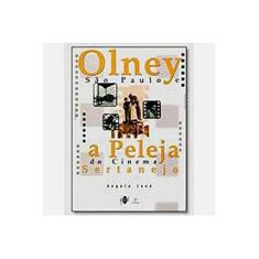 Imagem de Olney Sao Paulo E A Peleja Do Cinema Sertanejo - Angela Jose - 9788585696191