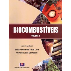 Imagem de Biocombustíveis - 2 Vols. - Lora, Electo Eduardo Silva; Venturini, Osvaldo José - 9788571932289