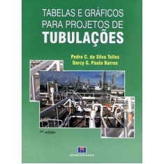 Imagem de Tabelas e Gráficos Para Projetos de Tubulações - 7ª Ed. - Telles, Pedro Carlos Da Silva - 9788571932494