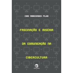 Imagem de Fascinação e Miséria da Comunicação na Cibercultura - Marcondes Filho, Ciro - 9788520506516