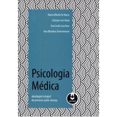 Imagem de Psicologia Médica - Abordagem Integral do Processo Saúde-doença - Marco, Mario Alfredo De - 9788536327549