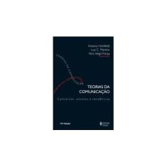Imagem de Teorias da Comunicação - Conceitos, Escolas e Tendências - Franca, Vera Veiga; Martino, Antônio Luiz - 9788532626158
