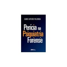Imagem de Perícia na Psiquiatria Forense - Palomba, Guido Arturo - 9788502629714