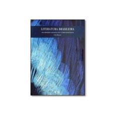 Imagem de Literatura Brasileira. Dos Primeiros Cronistas aos Últimos Românticos - Capa Comum - 9788531403125