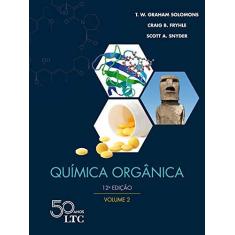 Imagem de Química Orgânica - Volume 2 - T. W. Graham Solomons - 9788521635482